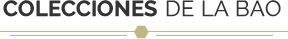 colecciones bao
