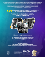 XVI Coloquio del Seminario Permanente de Historia y Música en México, formas de sociabilidad musical, pasado y presente