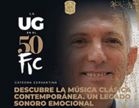 Cátedra Cervantina Descubre la música clásica contemporanea. Un legado sonoro emocional