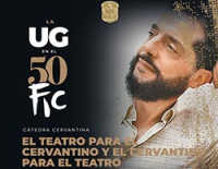 Cátedra Cervantina El teatro para el cervantino y el cervantino para el teatro