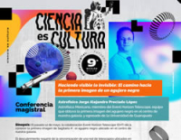 Ciencia es cultura, conferencia magistral: 