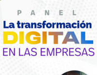Panel La transformación Digital en las Empresas