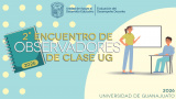 La Observación de Clase UG fortalece la práctica docente desde una mirada humana y formativa