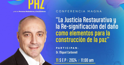 Miguel Carbonell estará en la UG para hablar de justicia restaurativa,  en el marco del Día Internacional de la Paz  