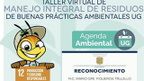 UG fortalece su compromiso ambiental con curso de Manejo Integral de Residuos
