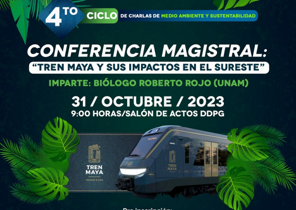 Comunidad UG reflexiona sobre el Tren Maya y sus efectos en el Sureste 