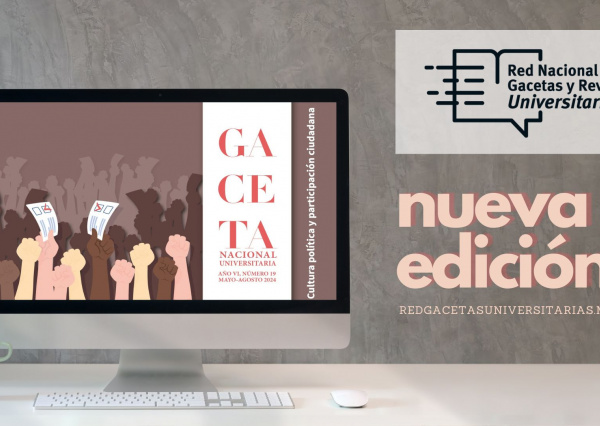 Gaceta Nacional Universitaria concentra acciones sobre cultura política y participación ciudadana, en su edición 19