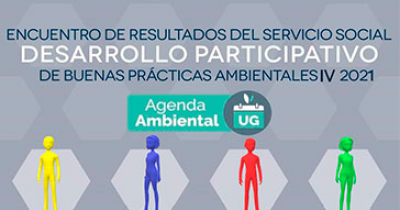 Realizan en la UG Encuentro de Resultados del Servicio Social Desarrollo Participativo de Buenas Prácticas Ambientales