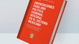 Presentan la obra “Orientaciones para una política criminal integral en el sistema mexicano”