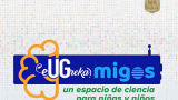 Invitan a niñas y niños a disfrutar de la ciencia a través de eUGrekamigos 