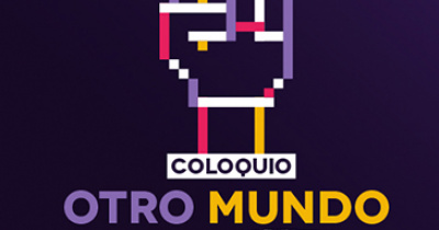 Realizarán el Coloquio “Otro mundo es posible”, en el marco del Día Internacional de la Mujer