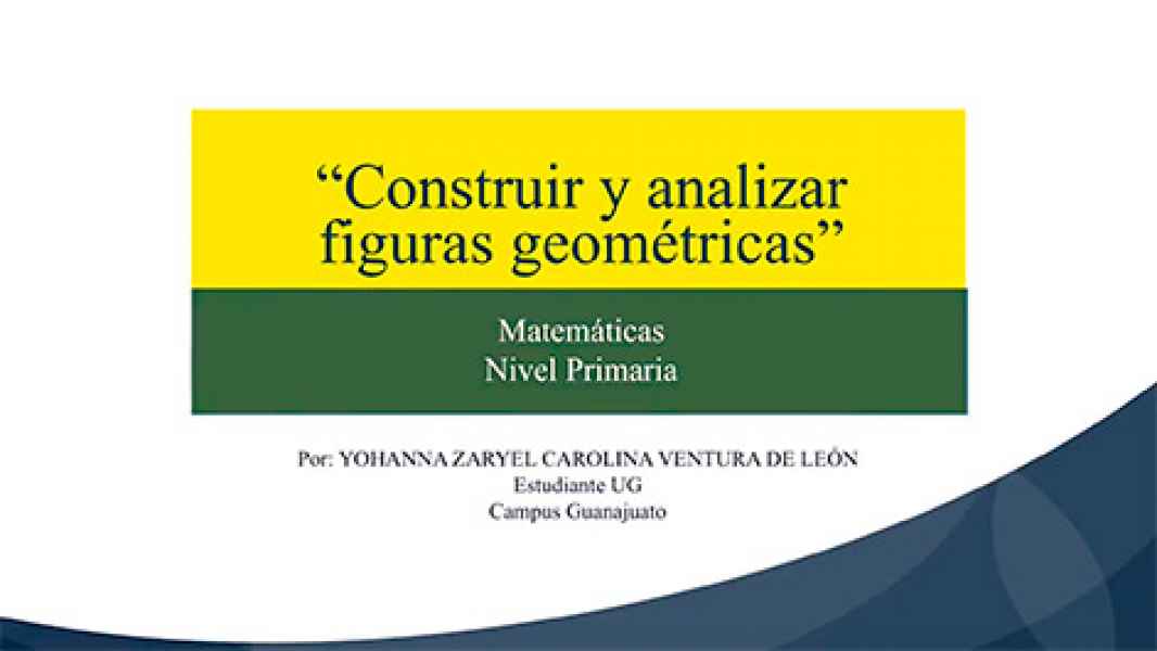 CMO CONSTRUIR Y ANALIZAR FIGURAS GEOMTRICAS VIDEO EDUCATIVO NIVEL PRIMARIA